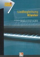Liedbegleitung Klavier - 69 stiltypische Begleitsätze vom Volkslied bis zum Popsong sowie Modelle für die eigene Liedbegleitung